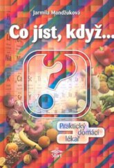 kniha Co jíst, když- praktický domácí lékař, Start 2002