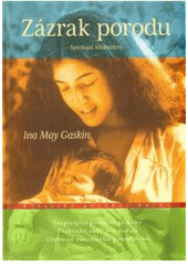 kniha Zázrak porodu, One Woman Press 2010