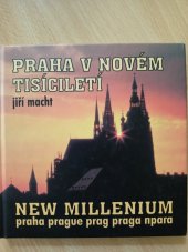 kniha Praha v novém tisíciletí = New millenium Praha Prague Prag Praga, Studio Macht 