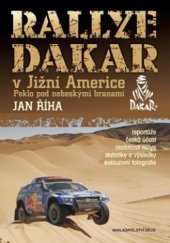 kniha Rallye Dakar v Jižní Americe peklo pod nebeskými branami, Deus 2011