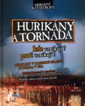 kniha Hurikány a tornáda [kde vznikají? proč vznikají?], CPress 2003