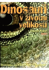 kniha Dinosauři v životní velikosti, Knižní klub 2011