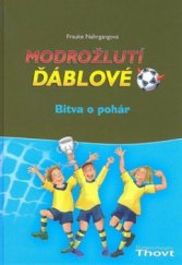 kniha Modrožlutí ďáblové. Bitva o pohár, Thovt 2010