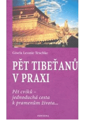 kniha Pět Tibeťanů v praxi, Fontána 2005