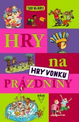 kniha Hry na prázdniny Hry vonku, Arkus 2008