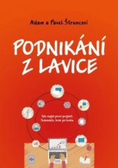 kniha Podnikání z lavice jak rozjet první projekt: jednoduše, krok po kroku, BizBooks 2020