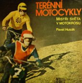 kniha Terénní motocykly mistři světa v motokrosu, SNTL 1977