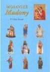 kniha Moravské madony, Kartuziánské nakladatelství 2005