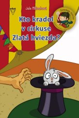 kniha Kto kradol v cirkuse Zlatá hviezda?, Arkus 2010