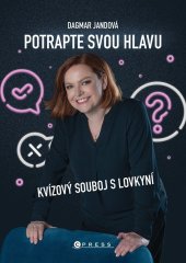 kniha Potrapte svou hlavu Kvízový souboj s lovkyní, CPress 2025