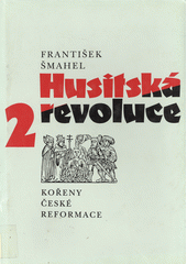 kniha Husitská revoluce 2. - Kořeny české reformace, Karolinum  1996
