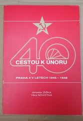 kniha Cestou k Únoru Praha 4 v letech 1945-1948, SNV 1987