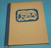 kniha Hry v přírodě Určeno ved. turistickým a pionýrským oddílů, vychovatelům v táborech a cvičitelům v jednotách, Sportovní a turistické nakladatelství 1958