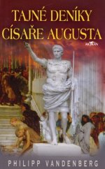 kniha Tajné deníky císaře Augusta, Alpress 2007