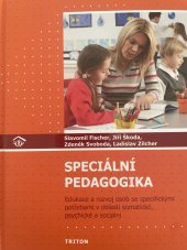 kniha Speciální pedagogika Edukace a rozvoj osob se speciálními potřebami v oblasti somatické, psychické a sociální, Triton 2014