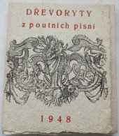 kniha Dřevoryty z poutních písní, Bří Vokolkové 1948