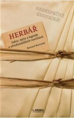 kniha Herbář Fakta, mýty a legendy o afrodiziakálních rostlinách, Rebo 2014