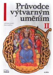 kniha Průvodce výtvarným uměním II., SPL - Práce 2000