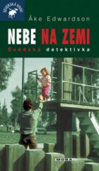 kniha Nebe na zemi švédská detektivka, MOBA 2009