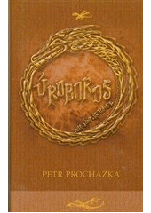 kniha Úroboros hic sunt dracones III, Petr Procházka 2012