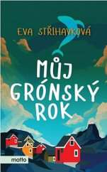 kniha Můj grónský rok, Motto 2020