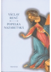 kniha Popelka nazaretská, Trinitas 2000