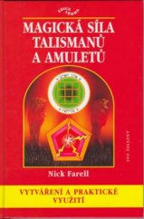 kniha Magická síla talismanů a amuletů, vytváření a praktické využití, Ivo Železný 2002