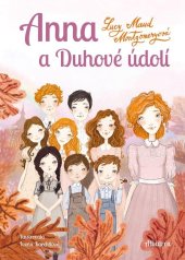 kniha Anna a Duhové údolí, Albaros Media a.s.  2025