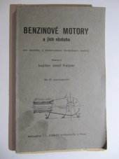 kniha Benzinové motory a jich obsluha pro strojníky a obsluhovatele benzinových motorů, I.L. Kober 1920