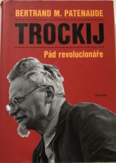 kniha Trockij pád revolucionáře, Paseka 2011