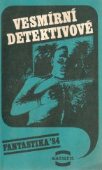 kniha Vesmírní detektivové [Vědeckofantastické povídky], Lidové nakladatelství 1984