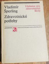 kniha Zdravotnické potřeby Učebnice pro SZŠ [stř. zdravot. školy] - stud. obor farmaceutických laborantů, Avicenum 1977