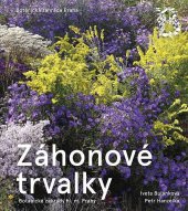 kniha Záhonové trvalky Botanické zahrady hl. m. Prahy, Botanická zahrada hl. m. Prahy 2018