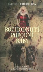 kniha Tajemství porodní báby 3. - Rozhodnutí porodní báby, Knižní klub 2017