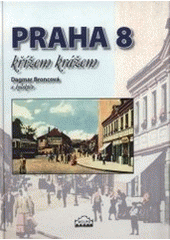kniha Praha 8 křížem krážem, Milpo media 2008