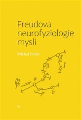 kniha Freudova neurofyziologie mysli, Pavel Mervart 2015