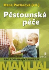 kniha Pěstounská péče Manuál pro pomáhající profese, Portál 2016