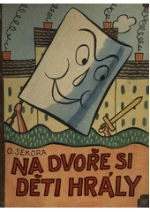kniha Na dvoře si děti hrály Pro malé čtenáře, SNDK 1962