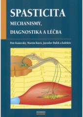 kniha Spasticita mechanismy, diagnostika, léčba, Maxdorf 2004
