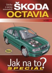 kniha Údržba a opravy automobilů Škoda Octavia benzínové motory ..., naftové motory ..., Kopp 2008