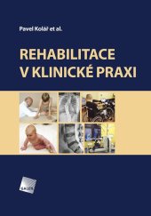 kniha Rehabilitace v klinické praxi, Galén 2020