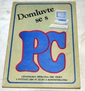 kniha Domluvte se s PC uživatelská příručka pro práci s počítači IBM PC XT, AT a kompatibilními, Baloušek 1991