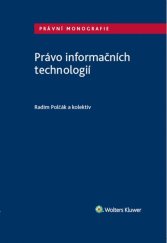 kniha Právo informačních technologií Právní monografie, Wolters Kluwer 2018
