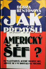 kniha Jak přemýšlí americký šéf? 22 vlastností, které musíte mít, abyste se i vy dostali na vrchol, Talpress 1997