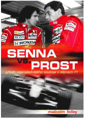 kniha Senna versus Prost příběh nejvražednějšího souboje v dějinách F1, XYZ 2011