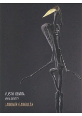 kniha Jaromír Gargulák vlastní identita : retrospektivní výstava = own identity : retrospective exhibition : Jižní křídlo a Křížová chodba Nové radnice Brno, 12.9.-18.10.2008, Jaromír Gargulák 2008