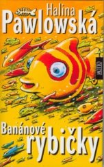 kniha Banánové rybičky, Motto 2003
