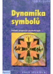 kniha Dynamika symbolů základy jungovské psychoterapie, Portál 2000