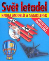 kniha Svět letadel kniha modelů a samolepek, Rebo 2010