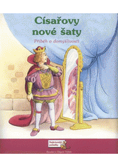 kniha Císařovy nové šaty příběh o domýšlivosti, Reader’s Digest 2009